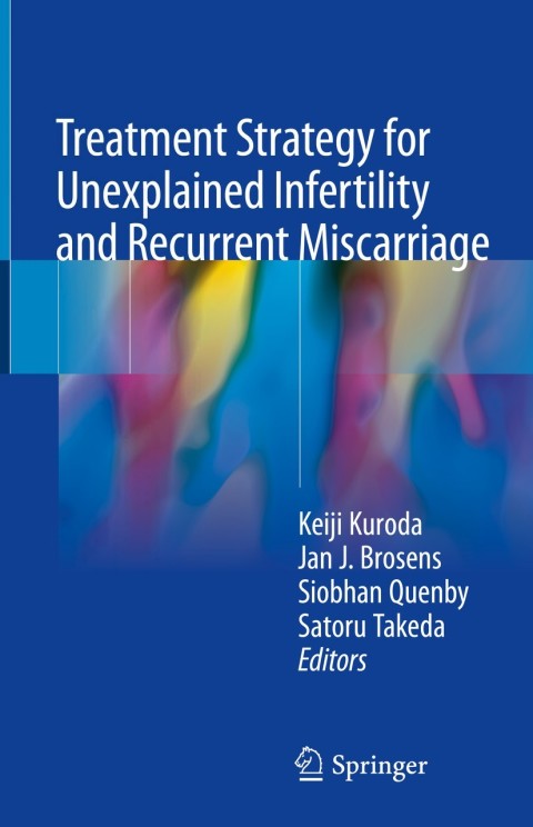 Cover image for book Treatment Strategy for Unexplained Infertility and Recurrent Miscarriage