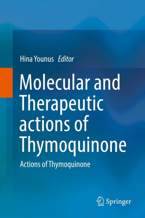 Cover image for book Molecular and Therapeutic actions of Thymoquinone