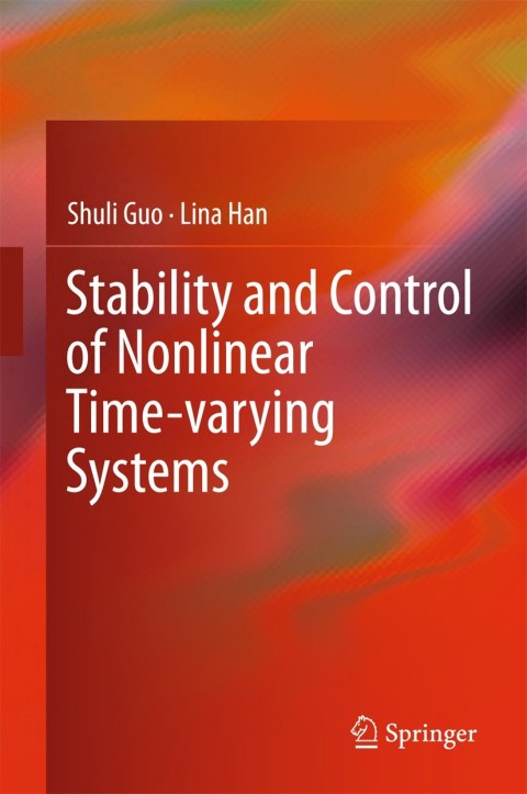 Cover image for book Stability and Control of Nonlinear Time-varying Systems