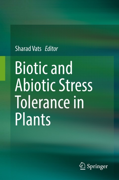 Cover image for book Biotic and Abiotic Stress Tolerance in Plants