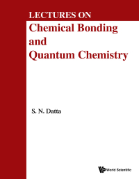 صورة الغلاف: Lectures On Chemical Bonding And Quantum Chemistry 9789811200007