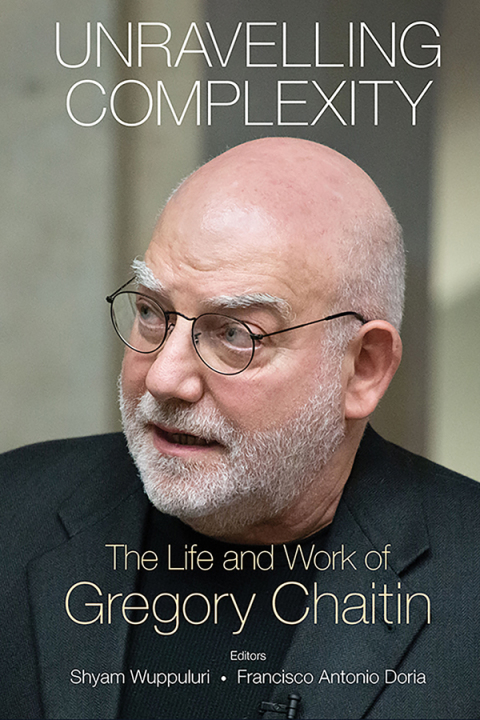 Cover image for book Unravelling Complexity: The Life and Work of Gregory Chaitin
