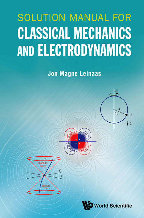 Cover image for book Solution Manual for Classical Mechanics and Electrodynamics