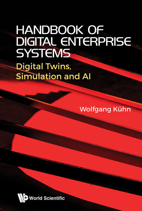 Cover image for book Handbook of Digital Enterprise Systems: Digital Twins, Simulation and AI