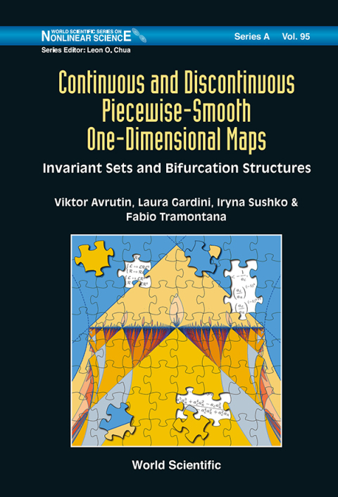 Cover image for book Continuous and Discontinuous Piecewise-Smooth One-Dimensional Maps: Invariant Sets and Bifurcation Structures