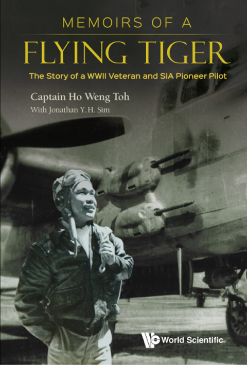 Cover image for book Memoirs of a Flying Tiger: The Story of a WWII Veteran and SIA Pioneer Pilot