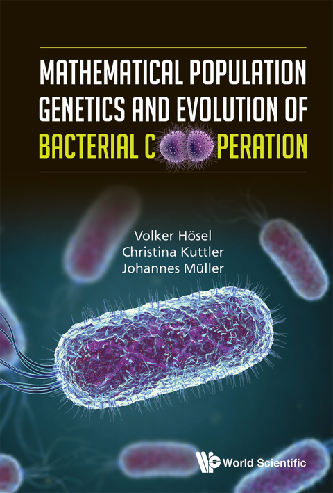 Cover image for book Mathematical Population Genetics and Evolution of Bacterial Cooperation