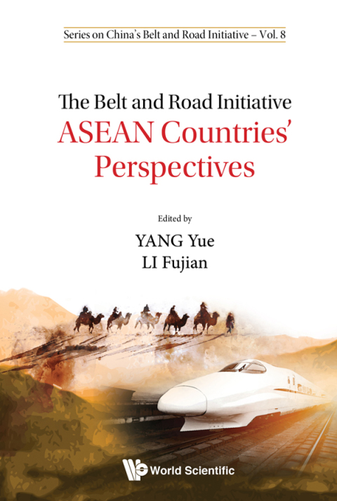 Cover image for book The Belt and Road Initiative: ASEAN Countries' Perspectives