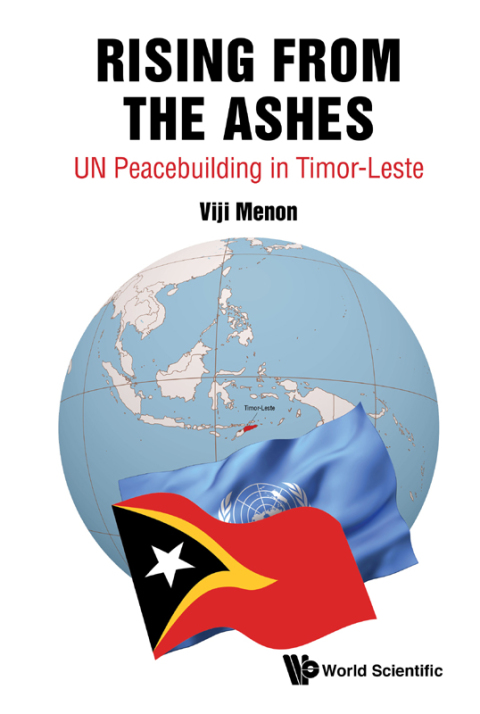 Cover image for book Rising from the Ashes: UN Peacebuilding in Timor-Leste