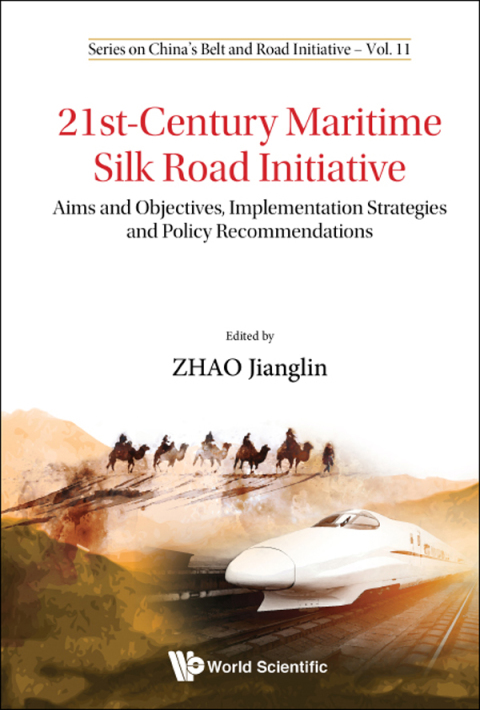 Cover image for book 21st-Century Maritime Silk Road Initiative: Aims and Objectives, Implementation Strategies and Policy Recommendations
