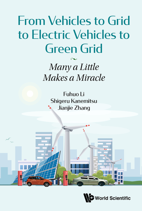 Cover image for book From Vehicles to Grid to Electric Vehicles to Green Grid: Many a Little Makes a Miracle