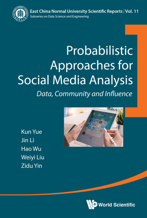 Cover image for book Probabilistic Approaches for Social Media Analysis: Data, Community and Influence
