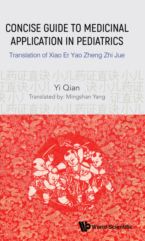 Cover image for book Concise Guide to Medicinal Application in Pediatrics: Translation of Xiao Er Yao Zheng Zhi Jue