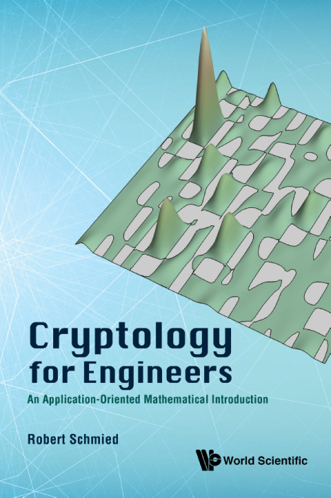 Cover image for book Cryptology for Engineers: An Application-Oriented Mathematical Introduction
