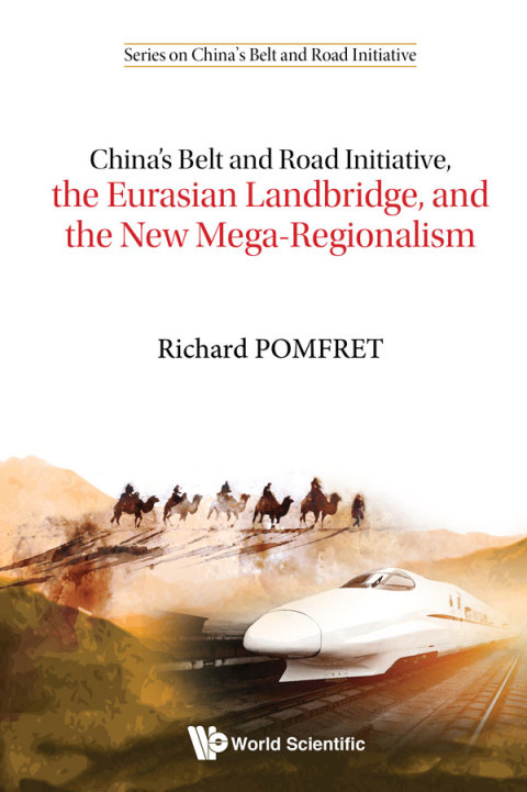 Cover image for book China's Belt and Road Initiative, the Eurasian Landbridge, and the New Mega-Regionalism