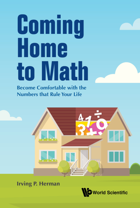 Cover image for book Coming Home to Math: Become Comfortable with the Numbers that Rule Your Life