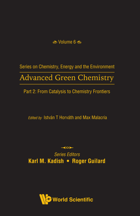 Cover image for book Advanced Green Chemistry: Part 2: From Catalysis to Chemistry Frontiers
