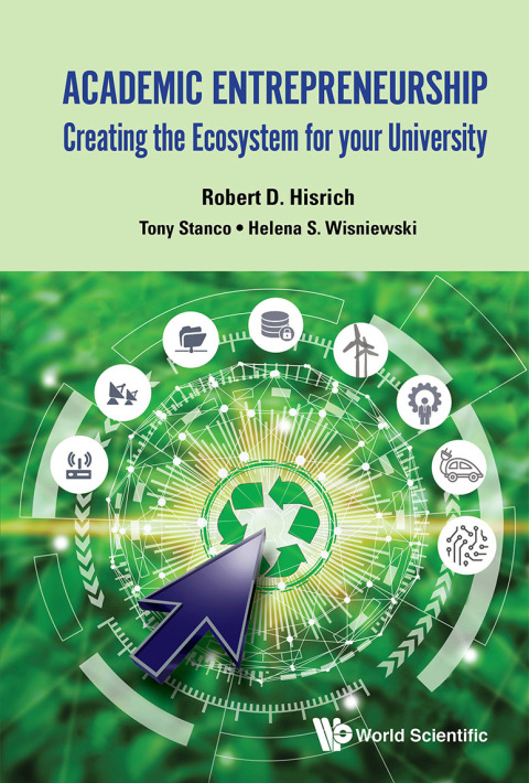 Cover image for book Academic Entrepreneurship: Creating the Ecosystem for Your University