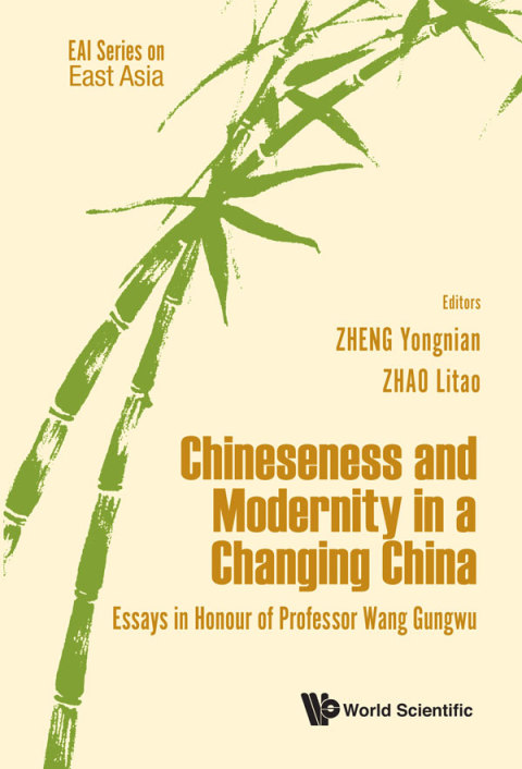 Cover image for book Chineseness and Modernity in a Changing China: Essays in Honour of Professor Wang Gungwu