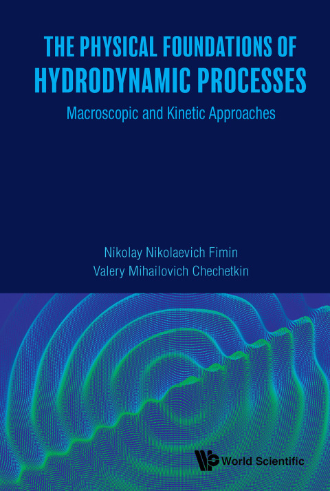Cover image for book The Physical Foundations of Hydrodynamic Processes: Macroscopic and Kinetic Approaches