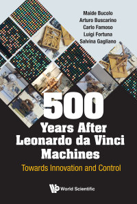 Cover image: 500 Years After Leonardo Da Vinci Machines: Towards Innovation And Control 9789811211836