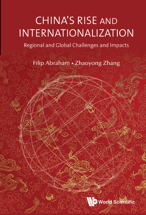 Cover image for book China's Rise and Internationalization: Regional and Global Challenges and Impacts