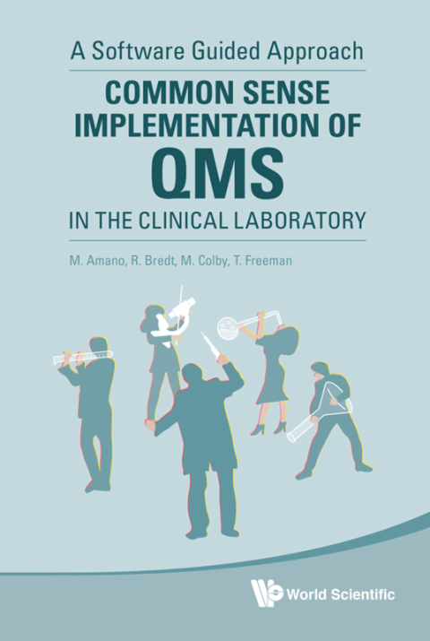 Cover image for book Common Sense Implementation of QMS in the Clinical Laboratory: A Software Guided Approach