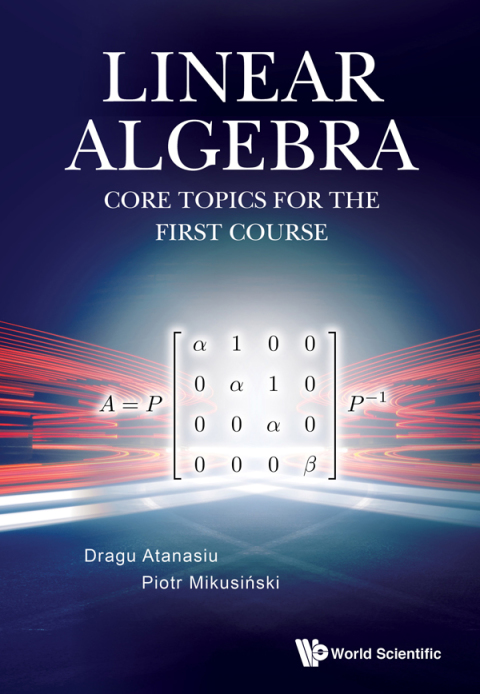 Cover image for book Linear Algebra: Core Topics for the First Course