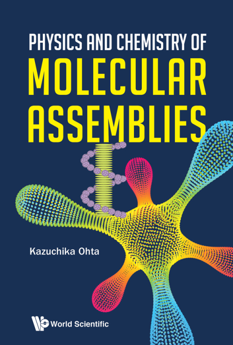 Cover image for book Physics and Chemistry of Molecular Assemblies