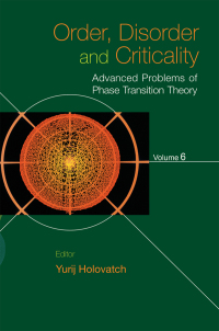Titelbild: Order, Disorder And Criticality: Advanced Problems Of Phase Transition Theory - Volume 6 1st edition 9789811216213