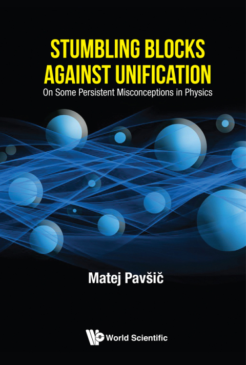 Cover image for book Stumbling Blocks Against Unification: On Some Persistent Misconceptions in Physics