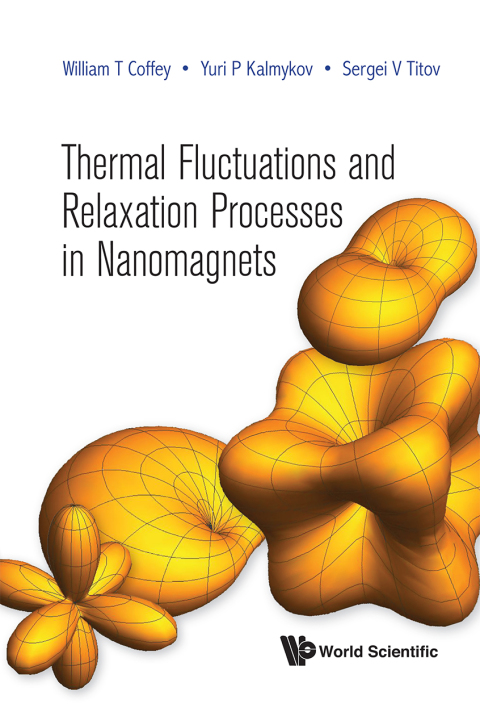Cover image for book Thermal Fluctuations and Relaxation Processes in Nanomagnets