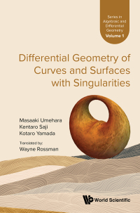 صورة الغلاف: Differential Geometry Of Curves And Surfaces With Singularities 9789811237133