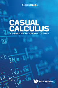 صورة الغلاف: Casual Calculus: A Friendly Student Companion 9789811242632