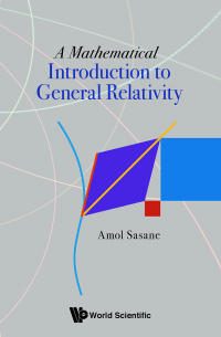Titelbild: MATHEMATICAL INTRODUCTION TO GENERAL RELATIVITY, A 9789811243776