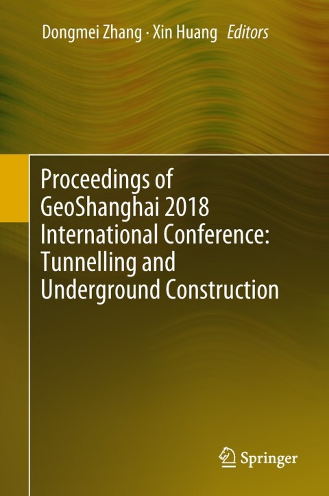 Cover image for book Proceedings of GeoShanghai 2018 International Conference: Tunnelling and Underground Construction
