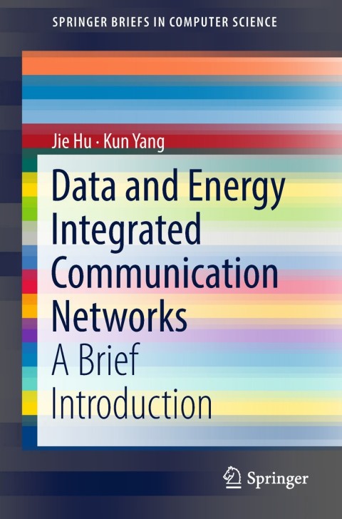 Data and Energy Integrated Communication Networks 