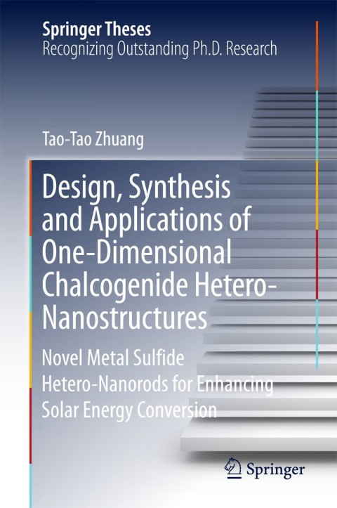 Cover image for book Design, Synthesis and Applications of One-Dimensional Chalcogenide Hetero-Nanostructures