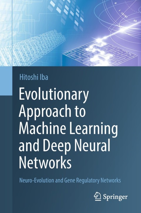Cover image for book Evolutionary Approach to Machine Learning and Deep Neural Networks