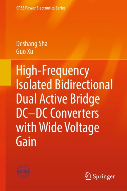 Cover image for book High-Frequency Isolated Bidirectional Dual Active Bridge DC–DC Converters with Wide Voltage Gain
