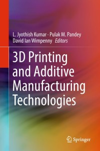 Cover image: 3D Printing and Additive Manufacturing Technologies 9789811303043