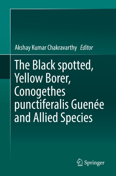 Cover image for book The Black spotted, Yellow Borer, Conogethes punctiferalis Guenée and Allied Species