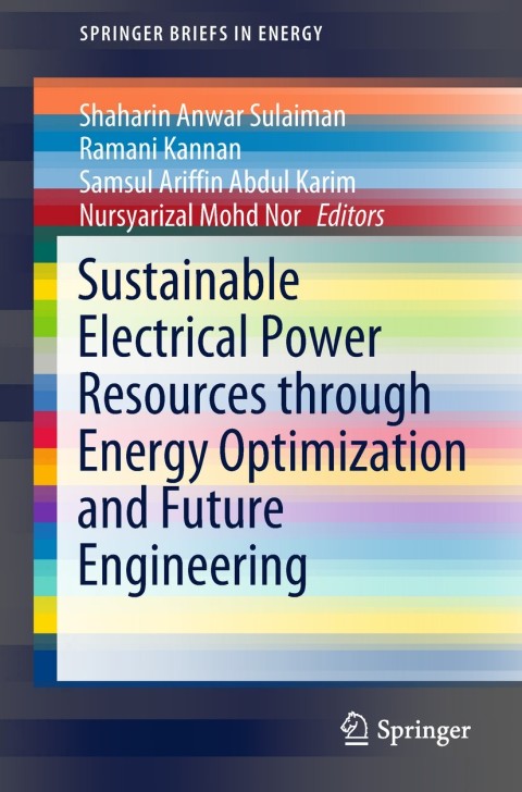 Cover image for book Sustainable Electrical Power Resources through Energy Optimization and Future Engineering