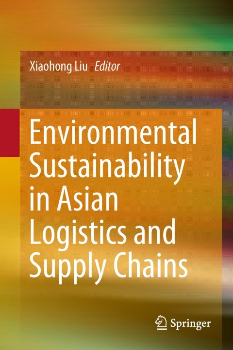 Cover image for book Environmental Sustainability in Asian Logistics and Supply Chains