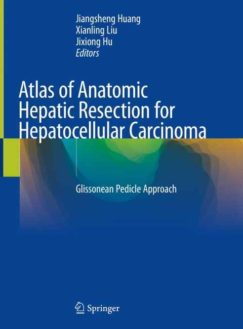 Cover image for book Atlas of Anatomic Hepatic Resection for Hepatocellular Carcinoma