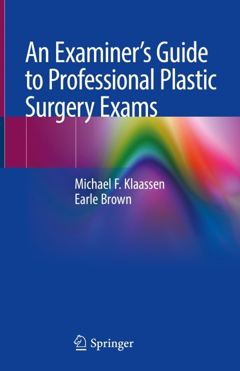 Cover image for book An Examiner’s Guide to Professional Plastic Surgery Exams
