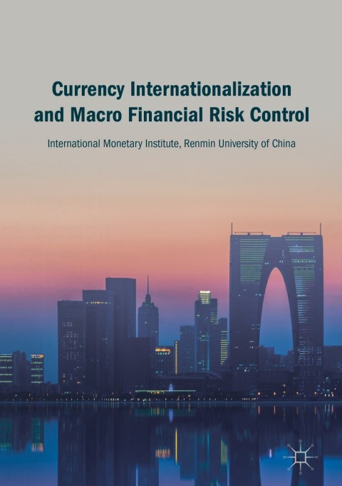 Cover image for book Currency Internationalization and Macro Financial Risk Control