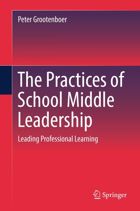 Cover image for book The Practices of School Middle Leadership