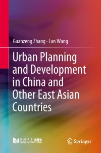 Cover image: Urban Planning and Development in China and Other East Asian Countries 9789811308772