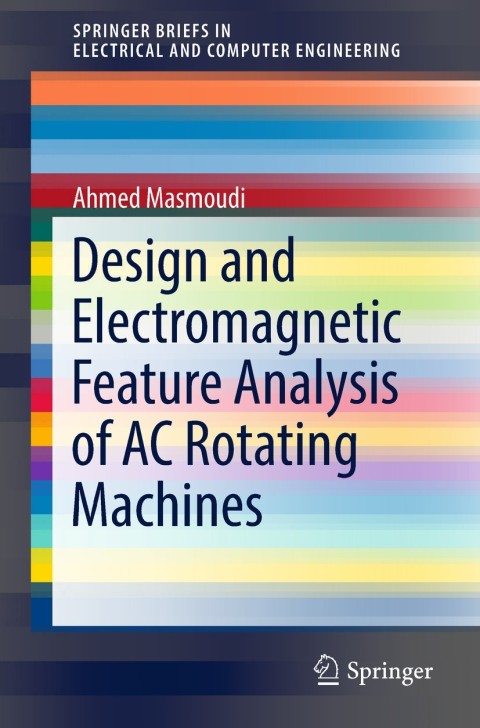 Cover image for book Design and Electromagnetic Feature Analysis of AC Rotating Machines